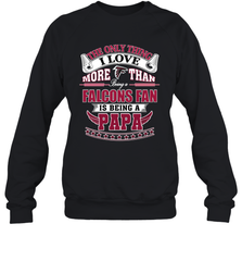 NFL The Only Thing I Love More Than Being A Atlanta Falcons Fan Is Being A Papa Football Crewneck Sweatshirt Crewneck Sweatshirt - belovedtshirt