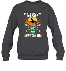Broom Broke So I Became A fan of New York Jets  NFL Halloween Costume Crewneck Sweatshirt Crewneck Sweatshirt - belovedtshirt