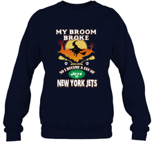 Broom Broke So I Became A fan of New York Jets  NFL Halloween Costume Crewneck Sweatshirt Crewneck Sweatshirt - belovedtshirt