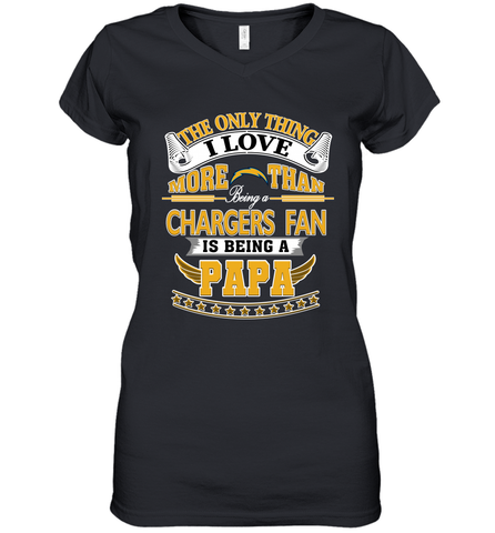 NFL The Only Thing I Love More Than Being A Los Angeles Chargers Fan Is Being A Papa Football Women's V-Neck T-Shirt Women's V-Neck T-Shirt / Black / S Women's V-Neck T-Shirt - belovedtshirt