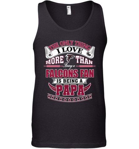 NFL The Only Thing I Love More Than Being A Atlanta Falcons Fan Is Being A Papa Football Men's Tank Top Men's Tank Top / Black / XS Men's Tank Top - belovedtshirt