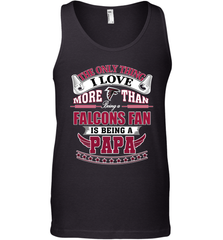 NFL The Only Thing I Love More Than Being A Atlanta Falcons Fan Is Being A Papa Football Men's Tank Top Men's Tank Top - belovedtshirt