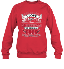 NFL The Only Thing I Love More Than Being A Kansas City Chiefs Fan Is Being A Papa Football Crewneck Sweatshirt Crewneck Sweatshirt - belovedtshirt