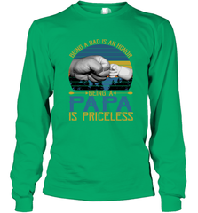 Being A Dad Is An Honor Being Papa Is Priceless Grandpa t Long Sleeve T-Shirt Apparel - belovedtshirt