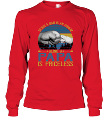 Being A Dad Is An Honor Being Papa Is Priceless Grandpa t Long Sleeve T-Shirt Apparel - belovedtshirt