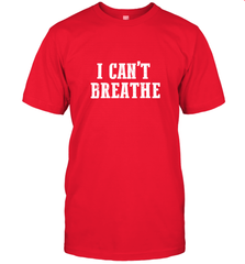 I can't breathe Men's T-Shirt Men's T-Shirt - belovedtshirt