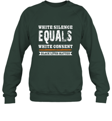 White Silence Equals White Consent Black Lives Matter Crewneck Sweatshirt Crewneck Sweatshirt - belovedtshirt