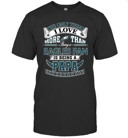NFL The Only Thing I Love More Than Being A Philadelphia Eagles Fan Is Being A Papa Football Men's T-Shirt Men's T-Shirt / Black / S Men's T-Shirt - belovedtshirt