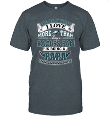 NFL The Only Thing I Love More Than Being A Philadelphia Eagles Fan Is Being A Papa Football Men's T-Shirt Men's T-Shirt - belovedtshirt