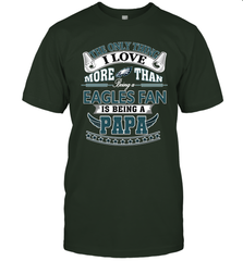 NFL The Only Thing I Love More Than Being A Philadelphia Eagles Fan Is Being A Papa Football Men's T-Shirt Men's T-Shirt - belovedtshirt