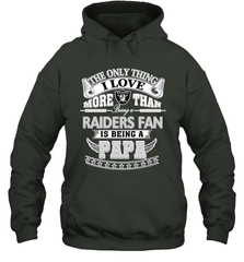 NFL The Only Thing I Love More Than Being A Oakland Raiders Fan Is Being A Papa Football Hooded Sweatshirt Hooded Sweatshirt - belovedtshirt