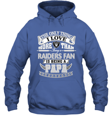NFL The Only Thing I Love More Than Being A Oakland Raiders Fan Is Being A Papa Football Hooded Sweatshirt Hooded Sweatshirt - belovedtshirt