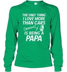 The only thing I love more than Cars is Being a Papa Funny Long Sleeve T-Shirt Long Sleeve T-Shirt - belovedtshirt