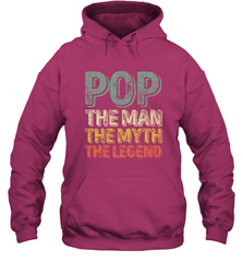 Pop The Man The Myth The Legend Father's Day Hooded Sweatshirt Hooded Sweatshirt - belovedtshirt