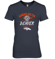 Sundays Are For Jesus and Denver Funny Christian Football Women's Premium T-Shirt Women's Premium T-Shirt - belovedtshirt