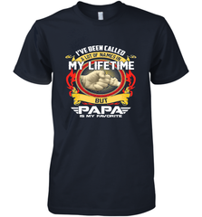 I've Been Called Lot Of Name But Papa Is My Favorite Men's Premium T-Shirt Men's Premium T-Shirt - belovedtshirt
