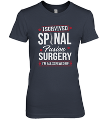 I Survived Spinal Fusion Surgery Women's Premium T-Shirt Women's Premium T-Shirt - belovedtshirt