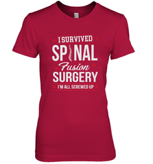 I Survived Spinal Fusion Surgery Women's Premium T-Shirt Women's Premium T-Shirt - belovedtshirt