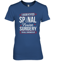 I Survived Spinal Fusion Surgery Women's Premium T-Shirt Women's Premium T-Shirt - belovedtshirt