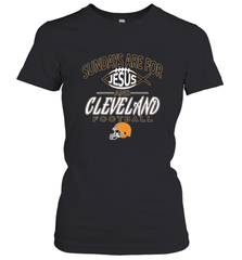 Sundays Are For Jesus and Cleveland Funny Christian Football Women's T-Shirt Women's T-Shirt - belovedtshirt