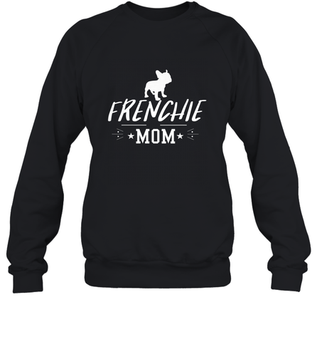 Womens French Bulldog Mom Frenchie Mom T shirt Dog Lover Tees Crewneck Sweatshirt Crewneck Sweatshirt / Black / S Crewneck Sweatshirt - belovedtshirt