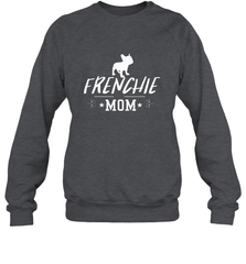 Womens French Bulldog Mom Frenchie Mom T shirt Dog Lover Tees Crewneck Sweatshirt Crewneck Sweatshirt - belovedtshirt
