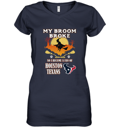 Broom Broke So I Became A Fan of Houston Texans  NFL Halloween Costume Women's V-Neck T-Shirt