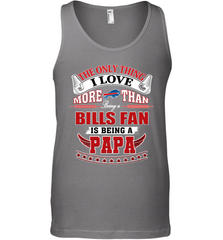 NFL The Only Thing I Love More Than Being A Buffalo Bills Fan Is Being A Papa Football Men's Tank Top Men's Tank Top - belovedtshirt