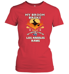 Broom Broke So I Became A Fan of Los Angeles Rams   NFL Halloween Costume Women's T-Shirt Women's T-Shirt - belovedtshirt