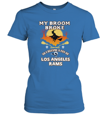 Broom Broke So I Became A Fan of Los Angeles Rams   NFL Halloween Costume Women's T-Shirt Women's T-Shirt - belovedtshirt