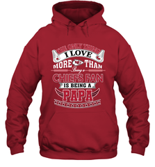 NFL The Only Thing I Love More Than Being A Kansas City Chiefs Fan Is Being A Papa Football Hooded Sweatshirt Hooded Sweatshirt - belovedtshirt