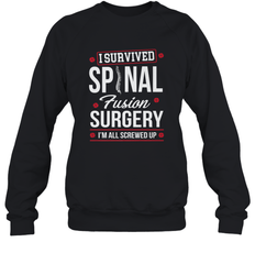 I Survived Spinal Fusion Surgery Crewneck Sweatshirt