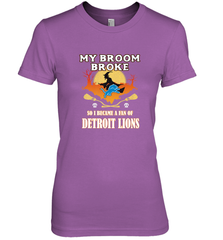 Broom Broke So I Became A Fan of Detroit Lions  NFL Halloween Costume Women's Premium T-Shirt Women's Premium T-Shirt - belovedtshirt