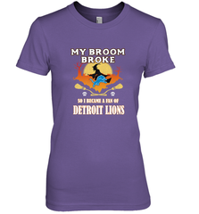 Broom Broke So I Became A Fan of Detroit Lions  NFL Halloween Costume Women's Premium T-Shirt Women's Premium T-Shirt - belovedtshirt