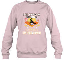 Broom Broke So I Became A Fan of Denver Broncos  NFL Halloween Costume Crewneck Sweatshirt Crewneck Sweatshirt - belovedtshirt