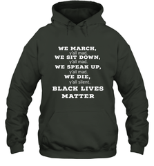 We March, Y'all Mad, Black Lives Matter Hooded Sweatshirt Hooded Sweatshirt - belovedtshirt