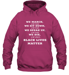 We March, Y'all Mad, Black Lives Matter Hooded Sweatshirt Hooded Sweatshirt - belovedtshirt