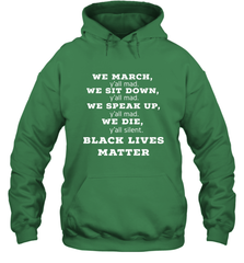 We March, Y'all Mad, Black Lives Matter Hooded Sweatshirt Hooded Sweatshirt - belovedtshirt
