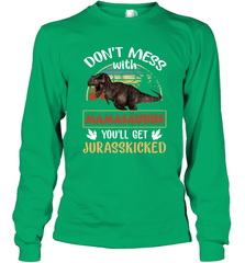 Dont mess with Mamasaurus Long Sleeve T-Shirt Long Sleeve T-Shirt - belovedtshirt