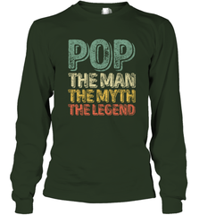 Pop The Man The Myth The Legend Father's Day Long Sleeve T-Shirt Long Sleeve T-Shirt - belovedtshirt