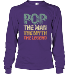 Pop The Man The Myth The Legend Father's Day Long Sleeve T-Shirt Long Sleeve T-Shirt - belovedtshirt