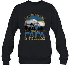 Being A Dad Is An Honor Being Papa Is Priceless Grandpa t Crewneck Sweatshirt