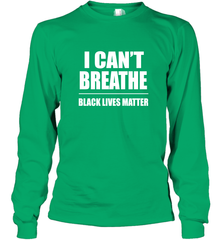 I can't breathe Black lives matter Long Sleeve T-Shirt Long Sleeve T-Shirt - belovedtshirt