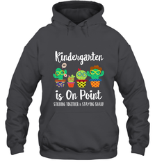 Kindergarten is on point, 1st day of school cactus teacher Hooded Sweatshirt Hooded Sweatshirt - belovedtshirt