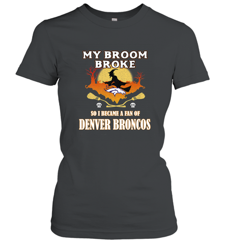 Broom Broke So I Became A Fan of Denver Broncos  NFL Halloween Costume Women's T-Shirt Women's T-Shirt / Black / S Women's T-Shirt - belovedtshirt