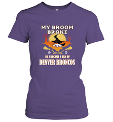 Broom Broke So I Became A Fan of Denver Broncos  NFL Halloween Costume Women's T-Shirt Women's T-Shirt - belovedtshirt