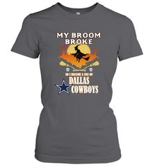 Broom Broke So I Became A fan of Dallas Cowboys  NFL Halloween Costume Women's T-Shirt Women's T-Shirt - belovedtshirt