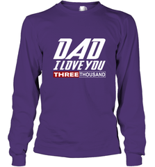 I Love You Dad 3000 Papa Three Tsnd Father's day Gift Long Sleeve T-Shirt Long Sleeve T-Shirt - belovedtshirt