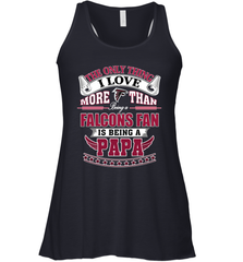 NFL The Only Thing I Love More Than Being A Atlanta Falcons Fan Is Being A Papa Football Women's Racerback Tank Women's Racerback Tank - belovedtshirt