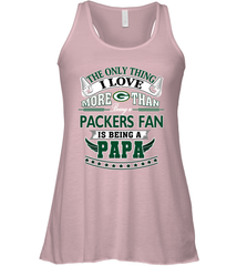 NFL The Only Thing I Love More Than Being A Green Bay Packers Fan Is Being A Papa Football Women's Racerback Tank Women's Racerback Tank - belovedtshirt